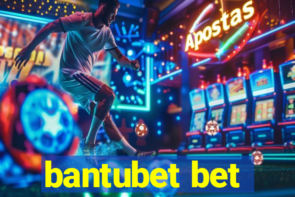 bantubet bet